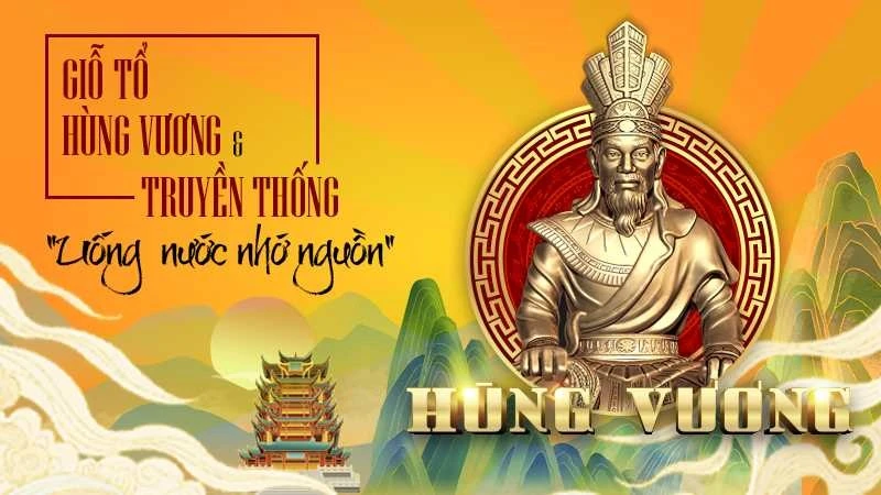 Giỗ Tổ Hùng Vương Tôn vinh công lao các Vua Hùng