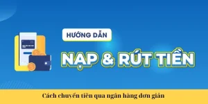Hướng dẫn cách nạp và rút tiền nhanh chóng tại FB88 an toàn và hiệu quả