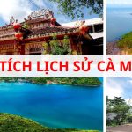 TOP 10+ di tích lịch sử Cà Mau - Chứng nhân thời gian