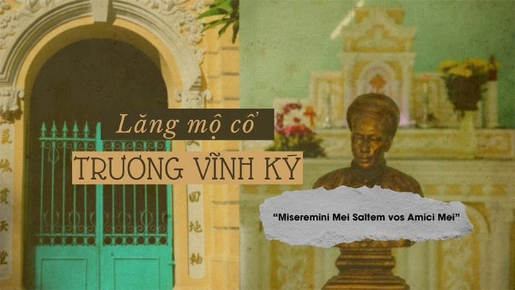 Lăng mộ Trương Vĩnh Ký: Di tích văn hóa độc đáo của Sài Gòn