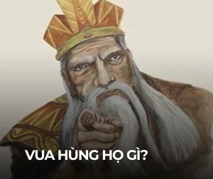 Vua Hùng họ gì? Bí ẩn nguồn gốc dòng dõi Hùng Vương
