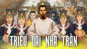 Các vị vua nhà Trần 12 hoàng đế và dấu ấn lịch sử
