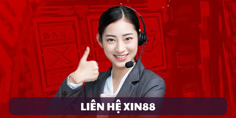 Liên hệ XIN88 qua kênh chính thức để tránh lừa đảo.